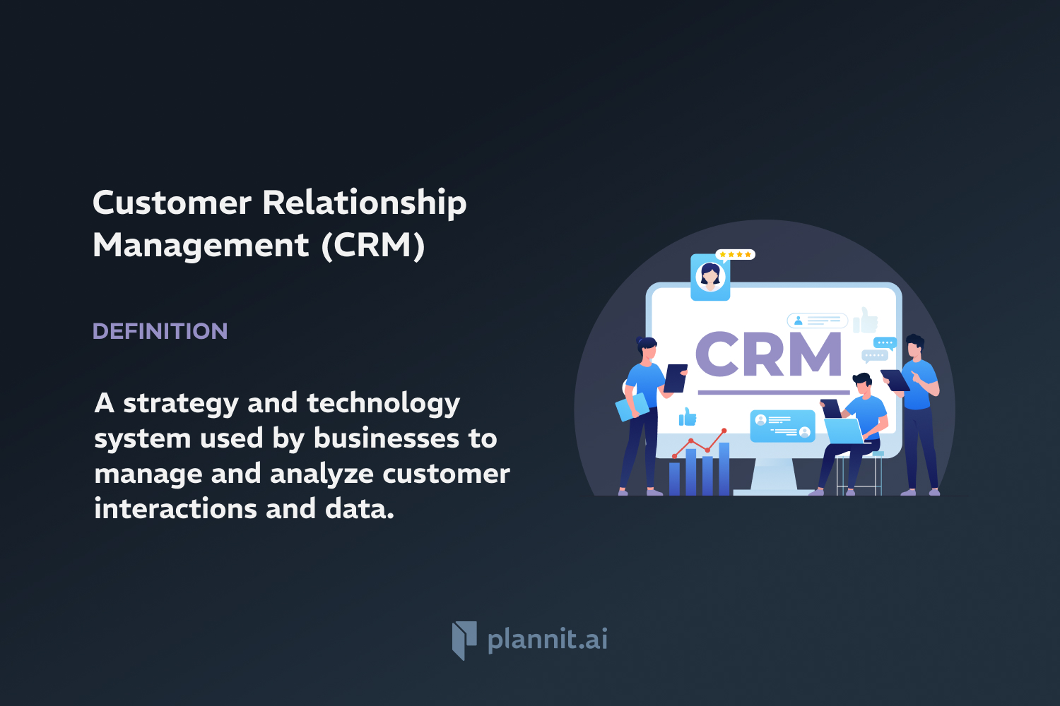 Customer Relationship Management (CRM): Definition & In-Depth Explanation